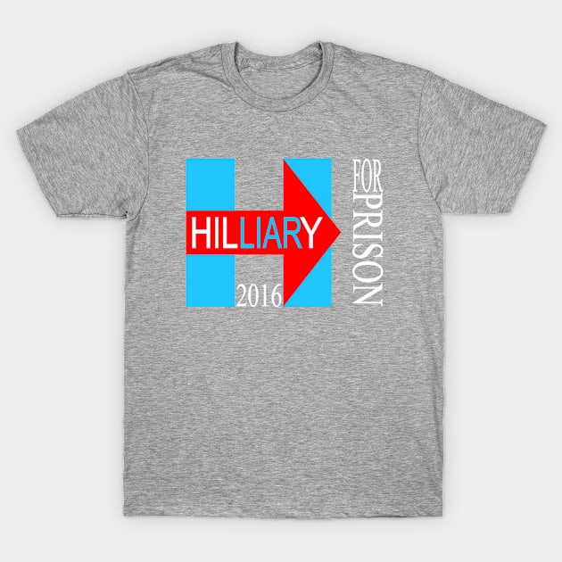 Hillary for prison T-Shirt by leopard31